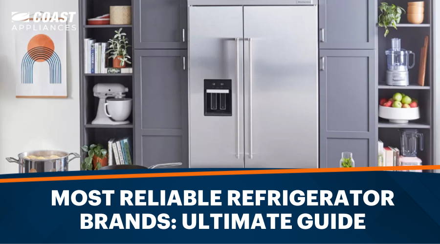 Most Reliable Refrigerator Brands for 2025: Ultimate Guide
